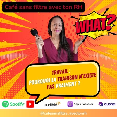 Travail : pourquoi la trahison n’existe pas vraiment cover