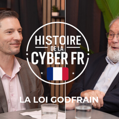 🎙️ Histoire de la Cyber Française – La Loi Godfrain avec le ministre Godfrain cover