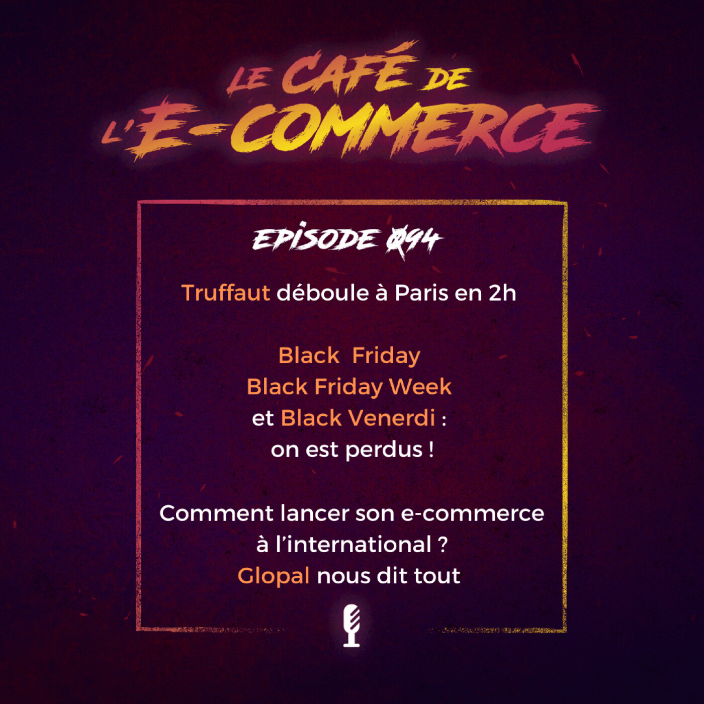 Se lancer facilement à l'international avec Patrick Smarzynski de Glopal, quick commerce sur le marché noir,...