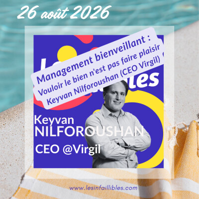 Management bienveillant : vouloir le bien n'est pas faire plaisir - Keyvan Nilforoushan (Virgil) - sélection de l'été cover