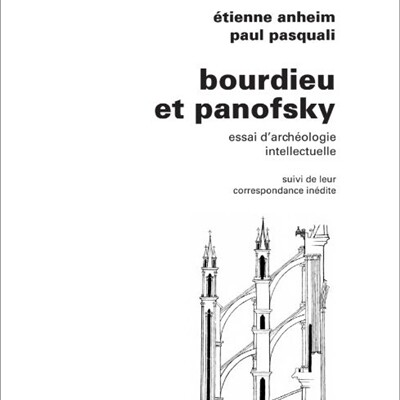 Paul Pasquali & Etienne Anheim - Bourdieu et Panofsky : essai d'archéologie intellectuelle cover