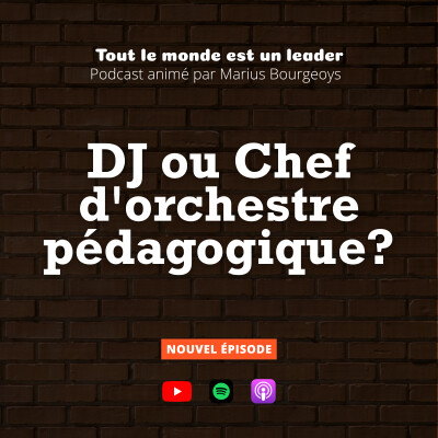 Ép. 164 - DJ ou Chef d'orchestre pédagogique? cover