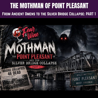 The Mothman of Point Pleasant: From Ancient Omens to the Silver Bridge Collapse - Part 1 cover