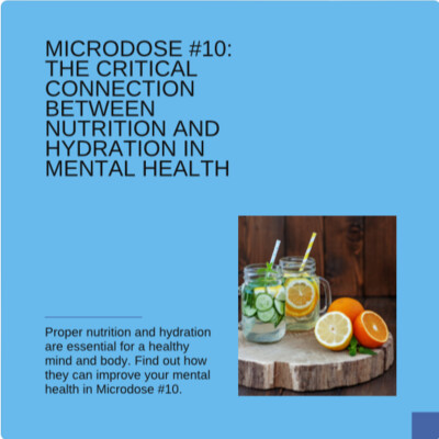 Microdose #10 - The Critical Connection Between Nutrition and Hydration in Mental Health cover