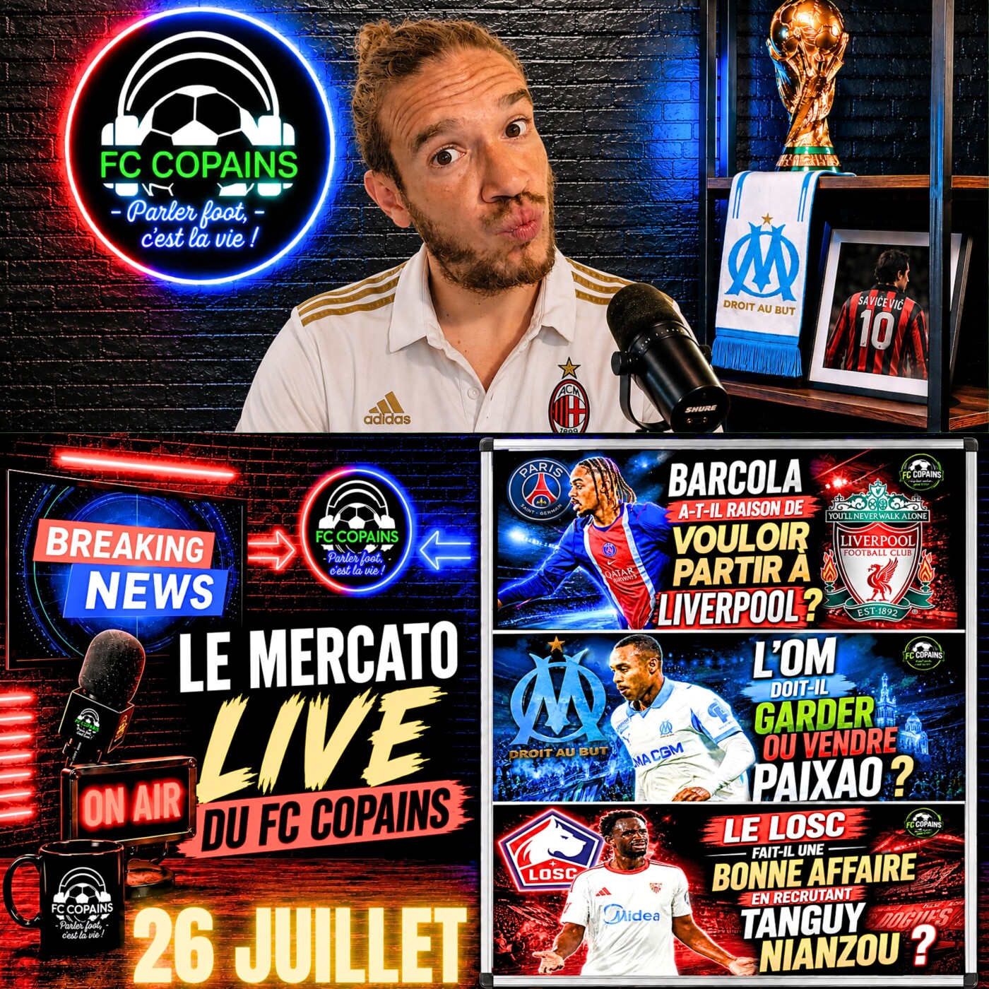 Débat Mercato - Le Mercato Live du FC Copains du 26 juillet 2026
