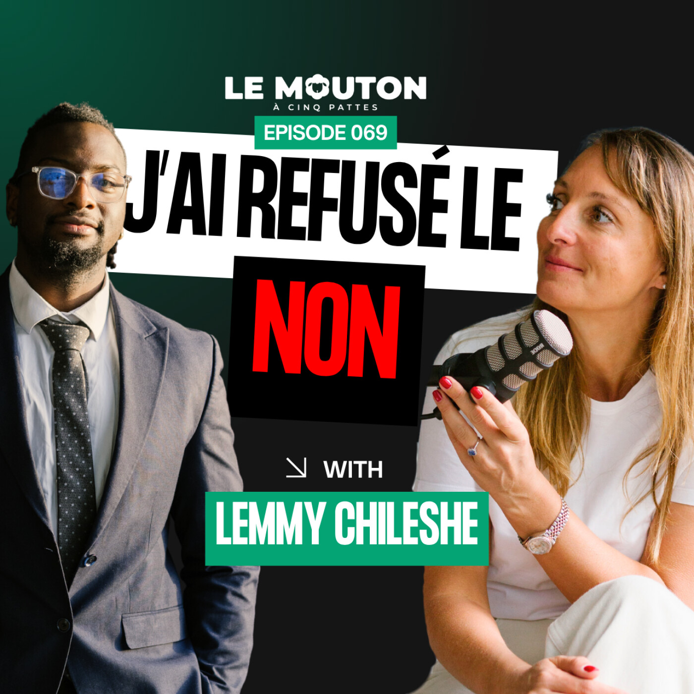 #EP69 Transformer Un Refus En Succès : Le Pouvoir De La Résilience Avec Lemmy Chileshe episode artwork