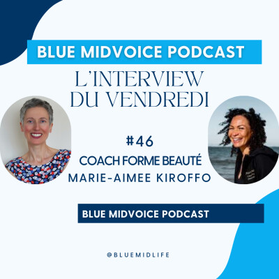 Blue MidVoice Episode 46 : Marie Aimée Kiroffo cover