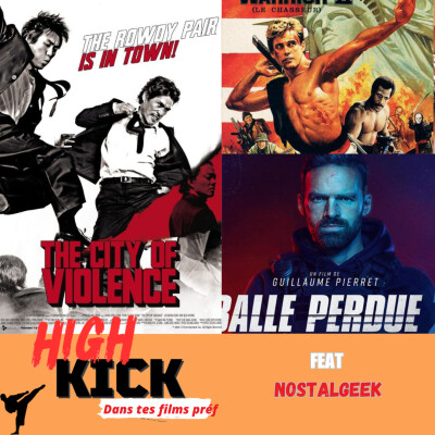#HS High Kick dans tes films préf ‪Nostalgeek | Le podcast qui cause des films d'arts martiaux cover
