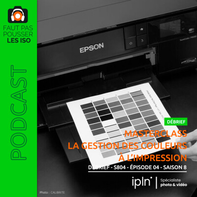 LE DÉBRIEF - S804 - MASTERCLASS : LA GESTION DES COULEURS À L'IMPRESSION cover
