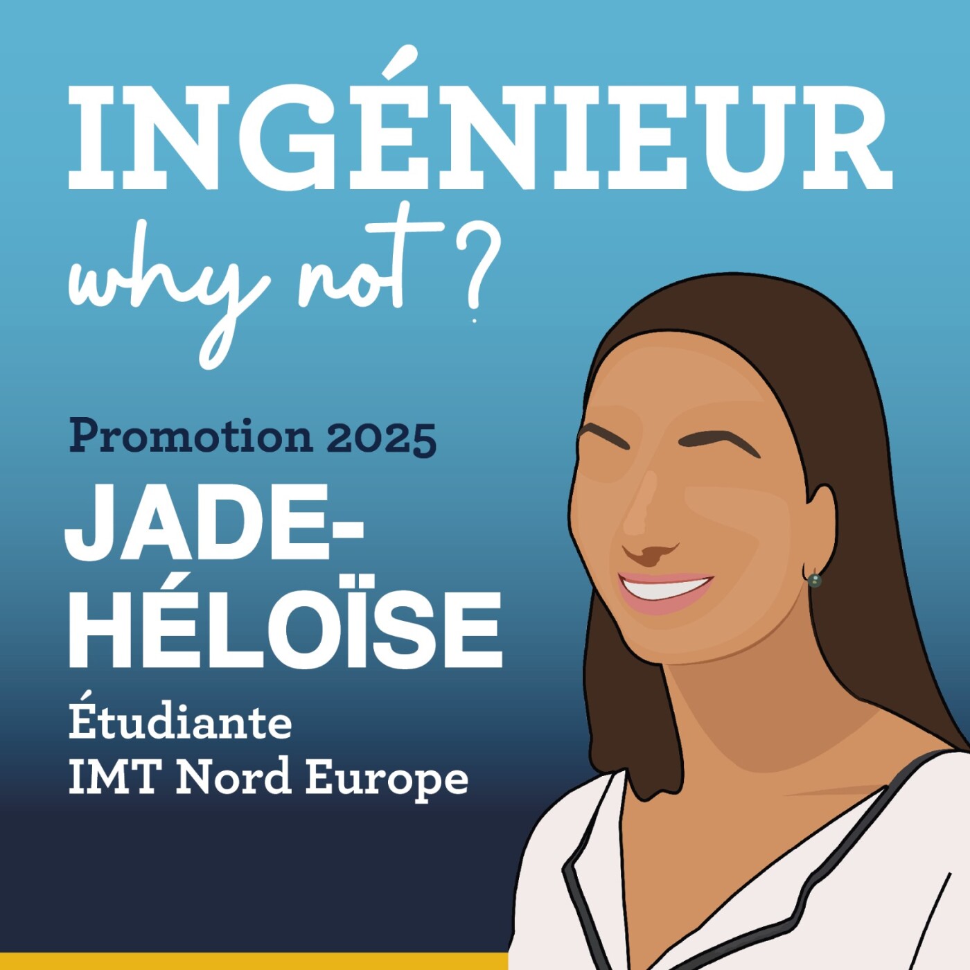 Etre IngénieurE avec Jade-Héloïse