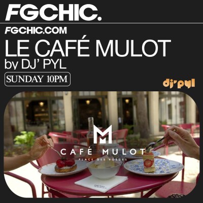 FG CHIC  : LE CAFÉ MULOT BY DJ' PYL cover