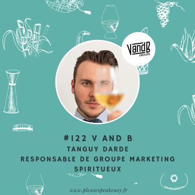 #122 V and B - Quand cave et bar réinventent l'univers des spiritueux, avec Tanguy Darde cover