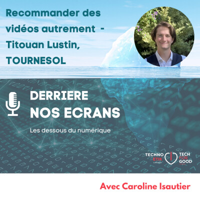 #25 - Des Recommendations de Vidéos en rupture avec YouTube avec Titouan Lustin et l'application Tournesol cover