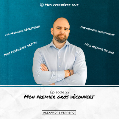 Épisode 22 : Je ne souhaite à personne d'être à découvert de 30 000€ cover