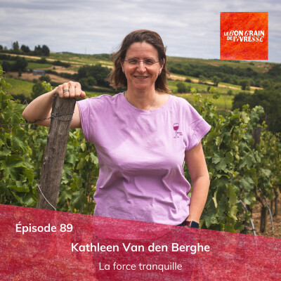 Épisode 89 : Kathleen Van den Berghe, la force tranquille cover