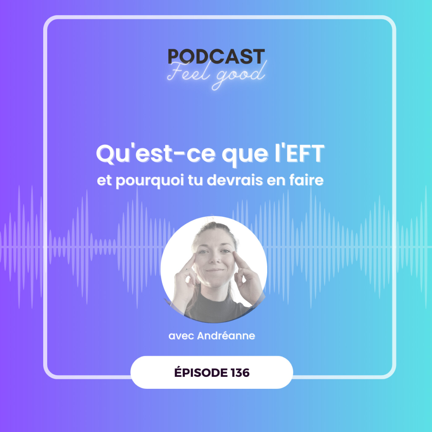 Le Podcast Feel Good