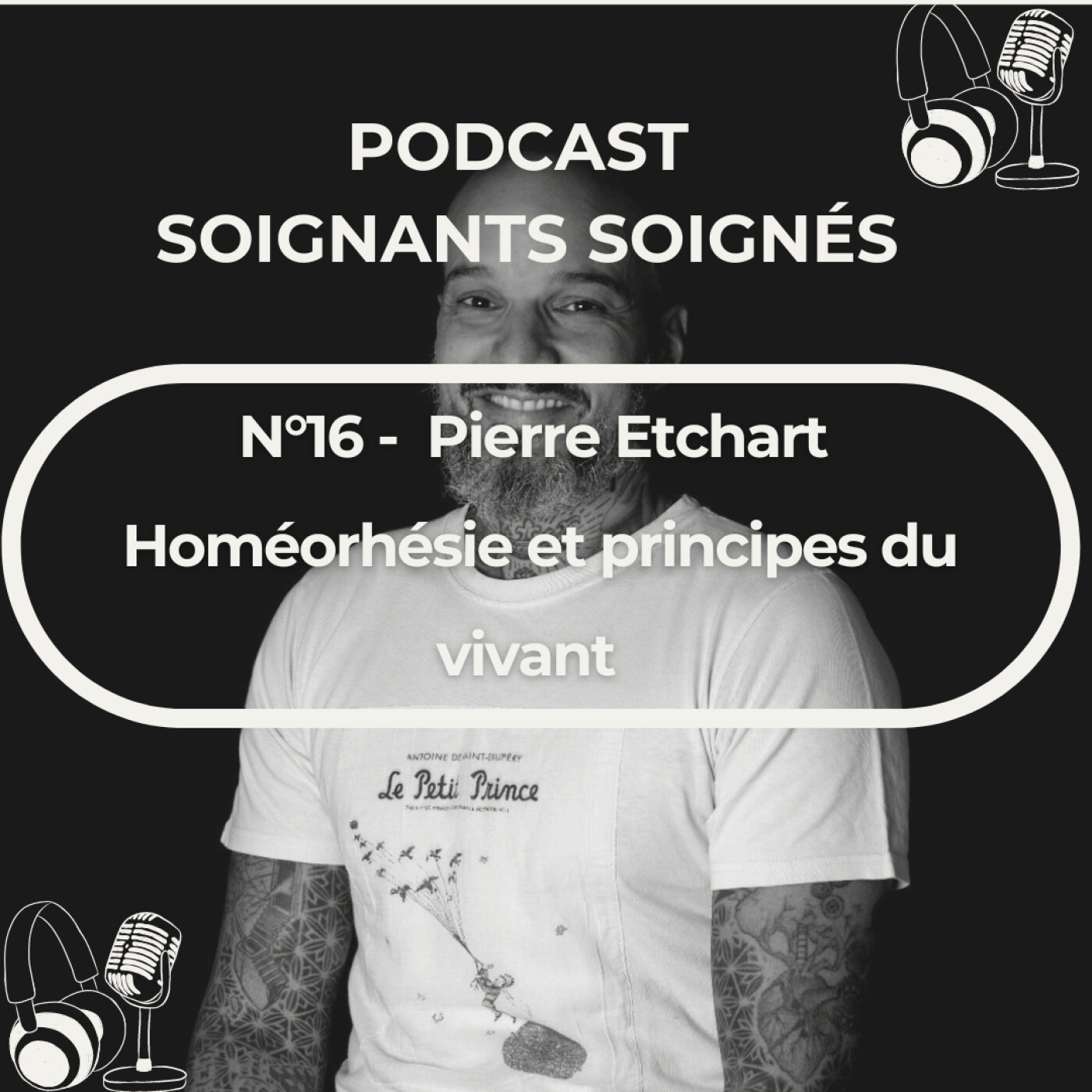N°16 - (Pt 1) Pierre Etchart : Homéorhésie et principes du vivant, réactualisons nos connaissances.