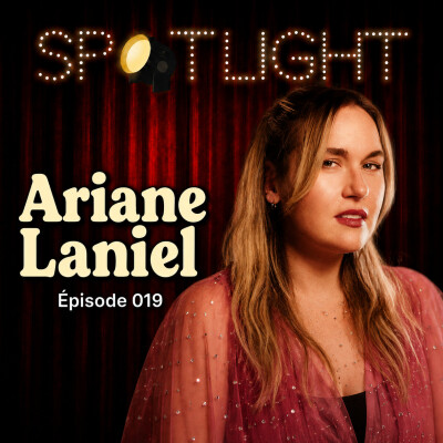 19 - 24 ans après Mixmania: l’évolution d’Ariane Laniel  | Ariane Laniel X Spotlight cover