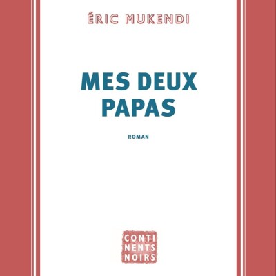 Passeurs et reveurs de mots - Mes deux papas de Eric Mukendi cover