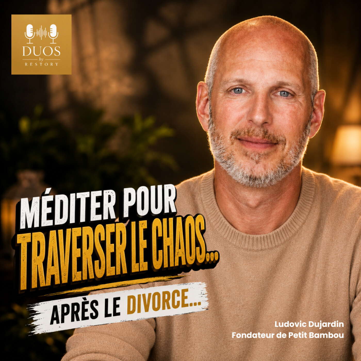 Méditer pour le traverser le chaos intérieur après son divorce - Ludovic Dujardin - Co-fondateur de Petit Bambou