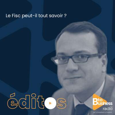 Le Fisc peut-il tout savoir ? | Stéphane Haddad, Avocat à la cour et membre du Barreau de Paris cover