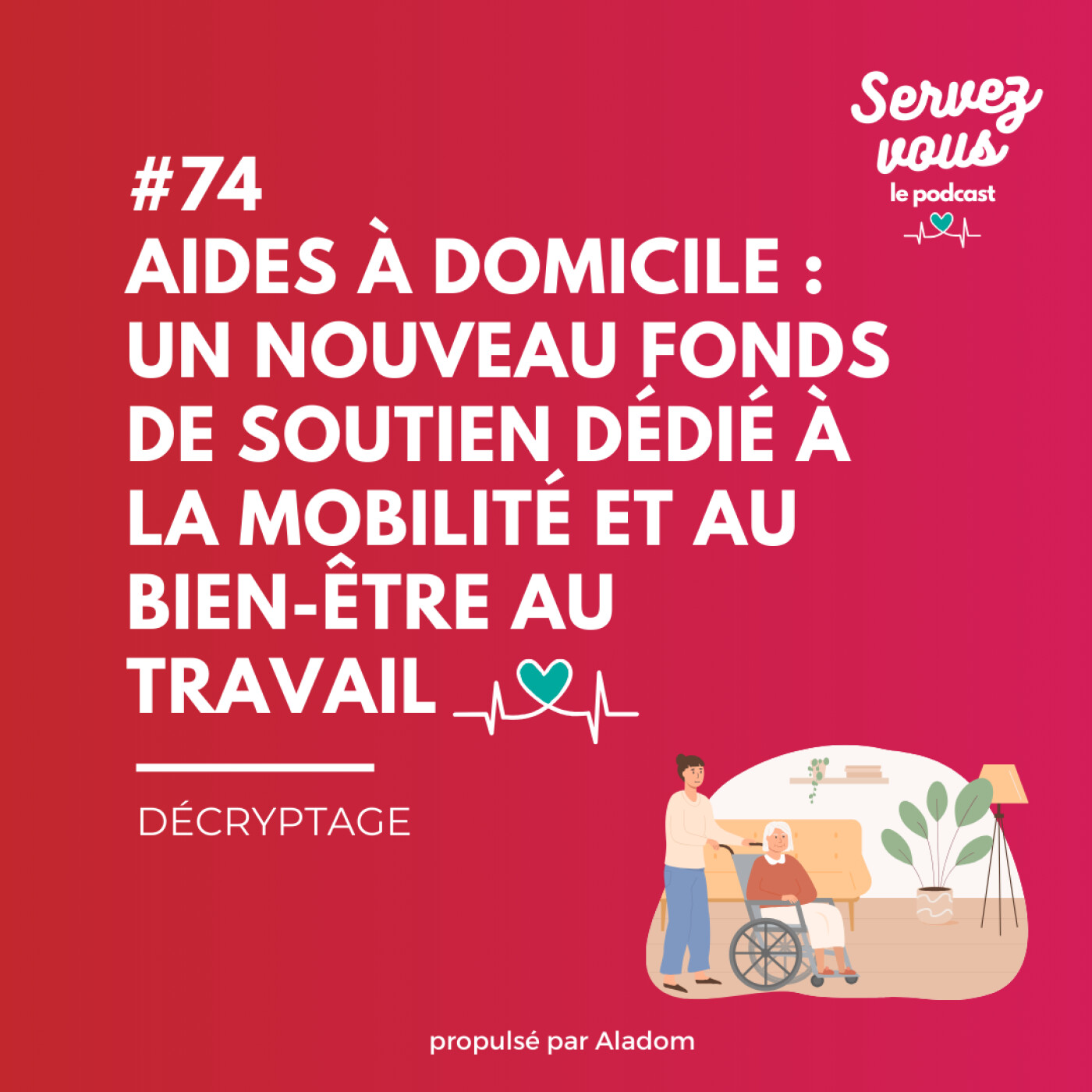 #74 - Aides à domicile : un nouveau fonds de soutien dédié à la mobilité et au bien-être au travail