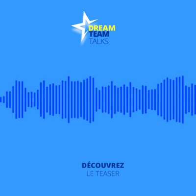 Teasing Dream Team : le podcast des personnalités qui font le sport français cover