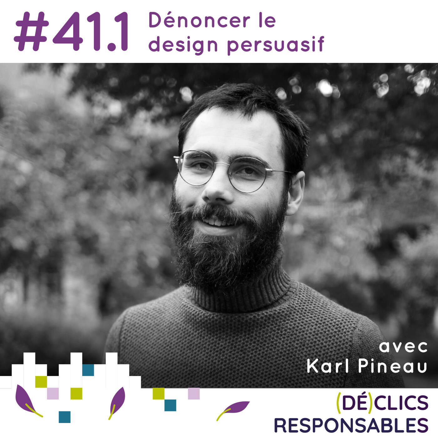 %2341.1 Dénoncer le design persuasif – avec Karl Pineau