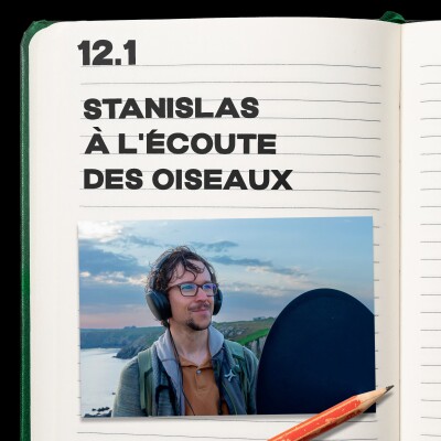 #12.1 Stanislas Wroza à l'écoute des oiseaux cover