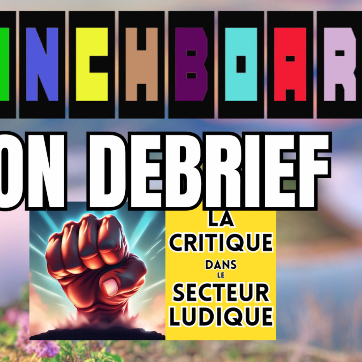 Réflexions sur le projet "PUNCHBOARD" ! ( Feat CrashTest Meeple) episode artwork