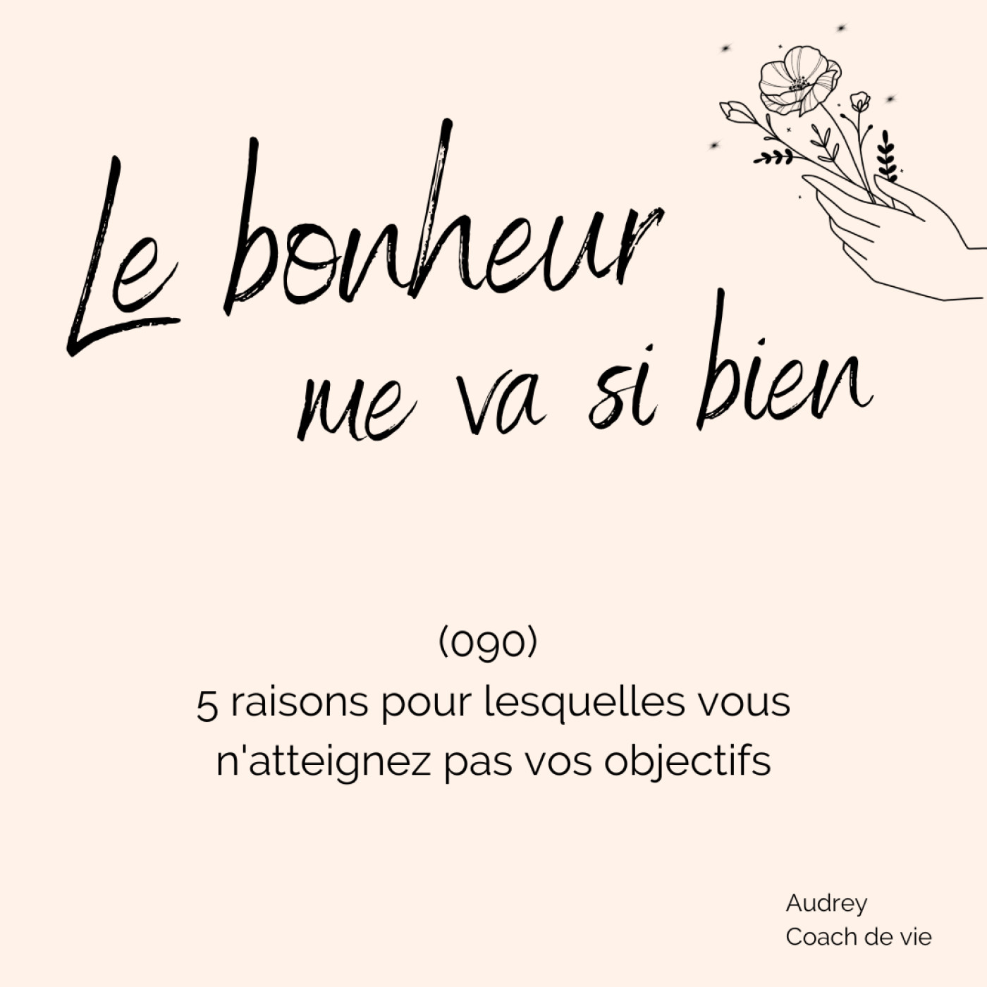 (090) 5 Raisons qui Empêchent d’Atteindre ses Objectifs episode artwork