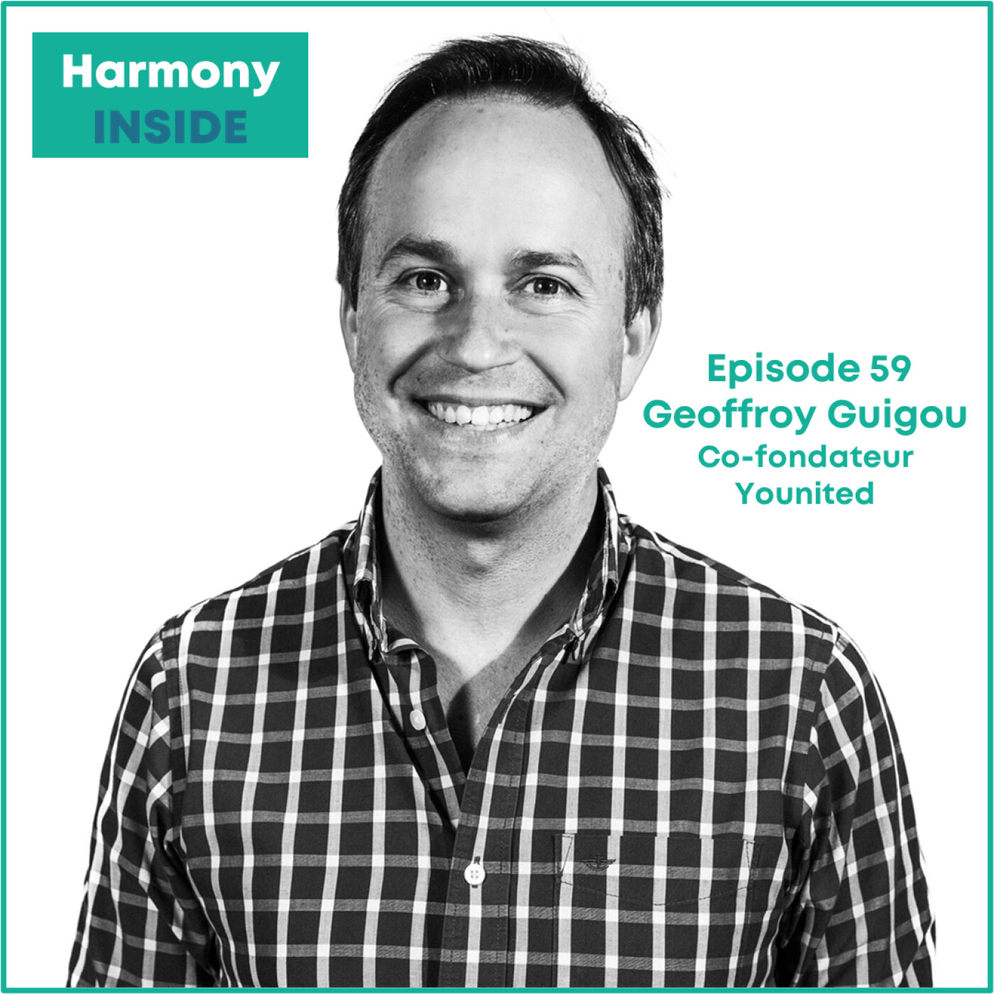 #59 Geoffroy Guigou, Younited : Puiser l'énergie dans sa mission, et s'appuyer sur sa culture pour l'accomplir