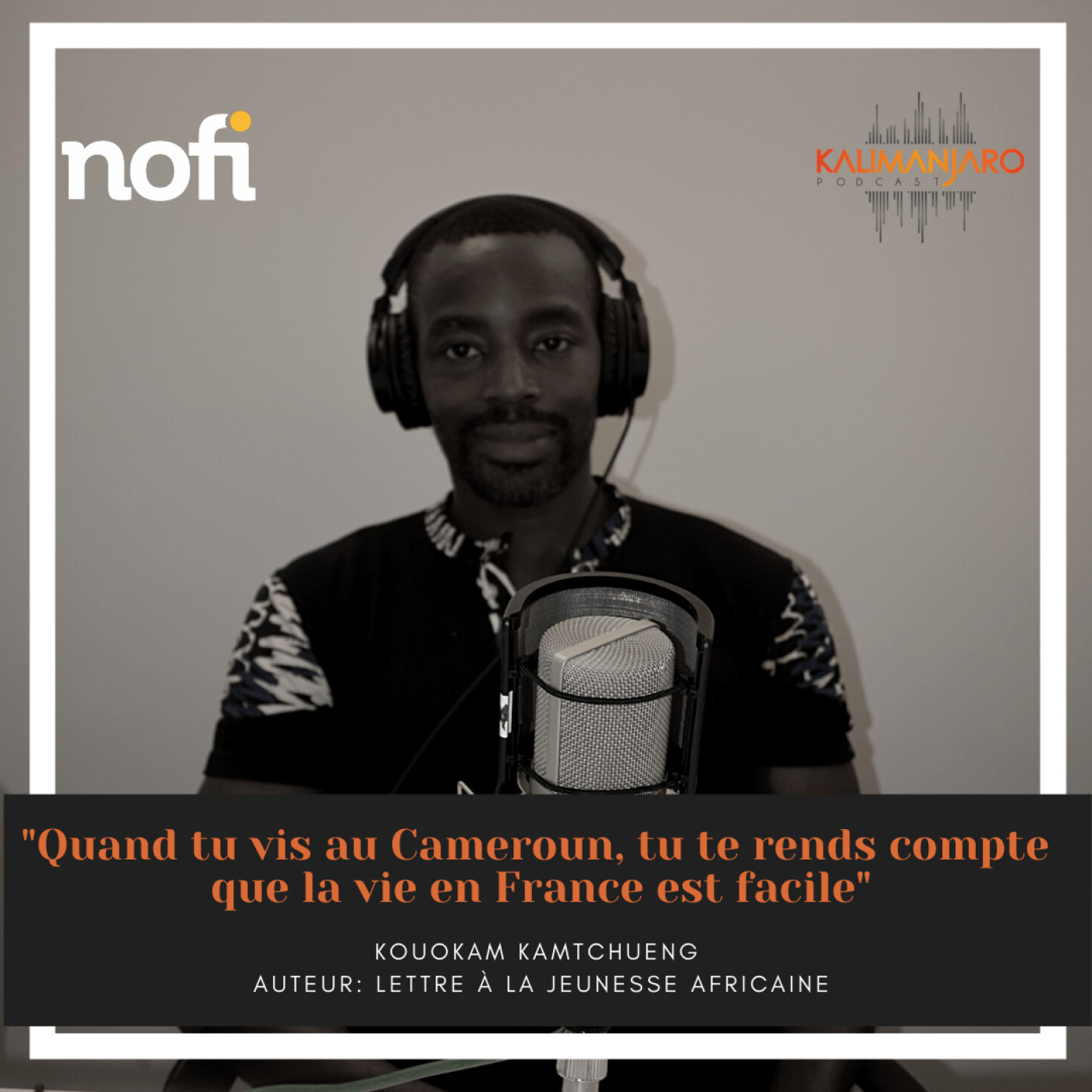 Kalimanjaro episode #11 avec Kouokam KAMTCHUENG - Excellence noire et Militantisme Part 1 episode artwork