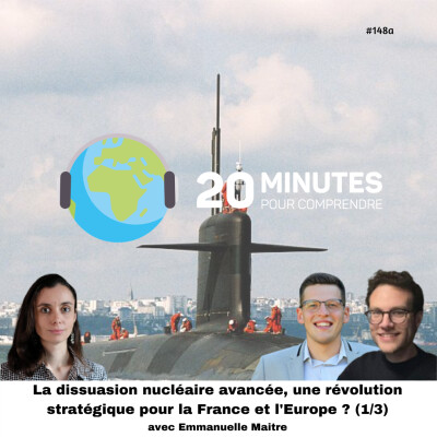 #148a : La dissuasion nucléaire avancée, une révolution stratégique pour la France et l'Europe ? (1/2) cover