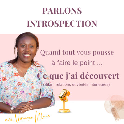 Quand la vie m'a obligé à faire le point : bilan, relations et vérité intérieure - Parlons Introspection cover