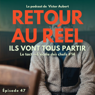 😠 Sans tact, vous ferez le vide autour de vous | L'École des chefs, dernière leçon cover