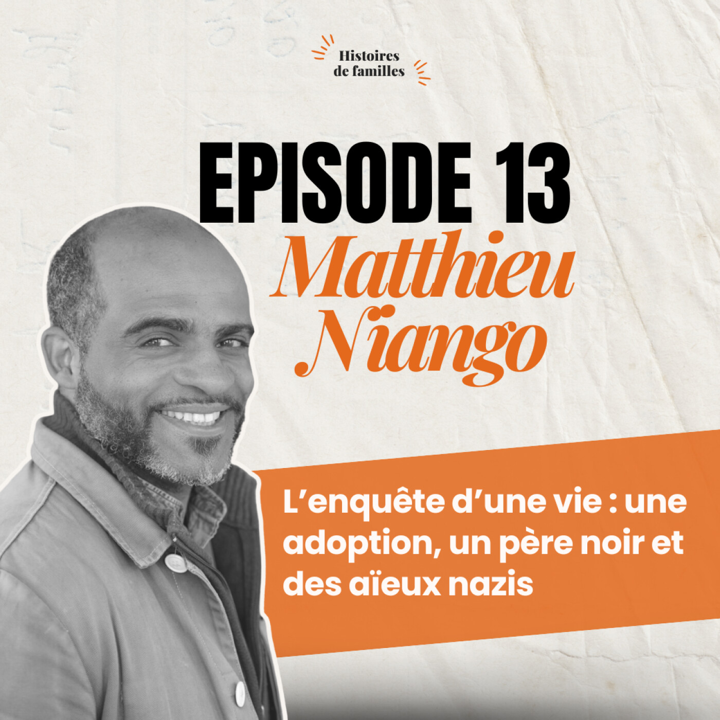 L'ENQUÊTE D'UNE VIE : UNE ADOPTION, UN PÈRE NOIR ET DES AÏEUX NAZIS - La plongée dans le secrets des Lebensborn et des tours du destin episode artwork