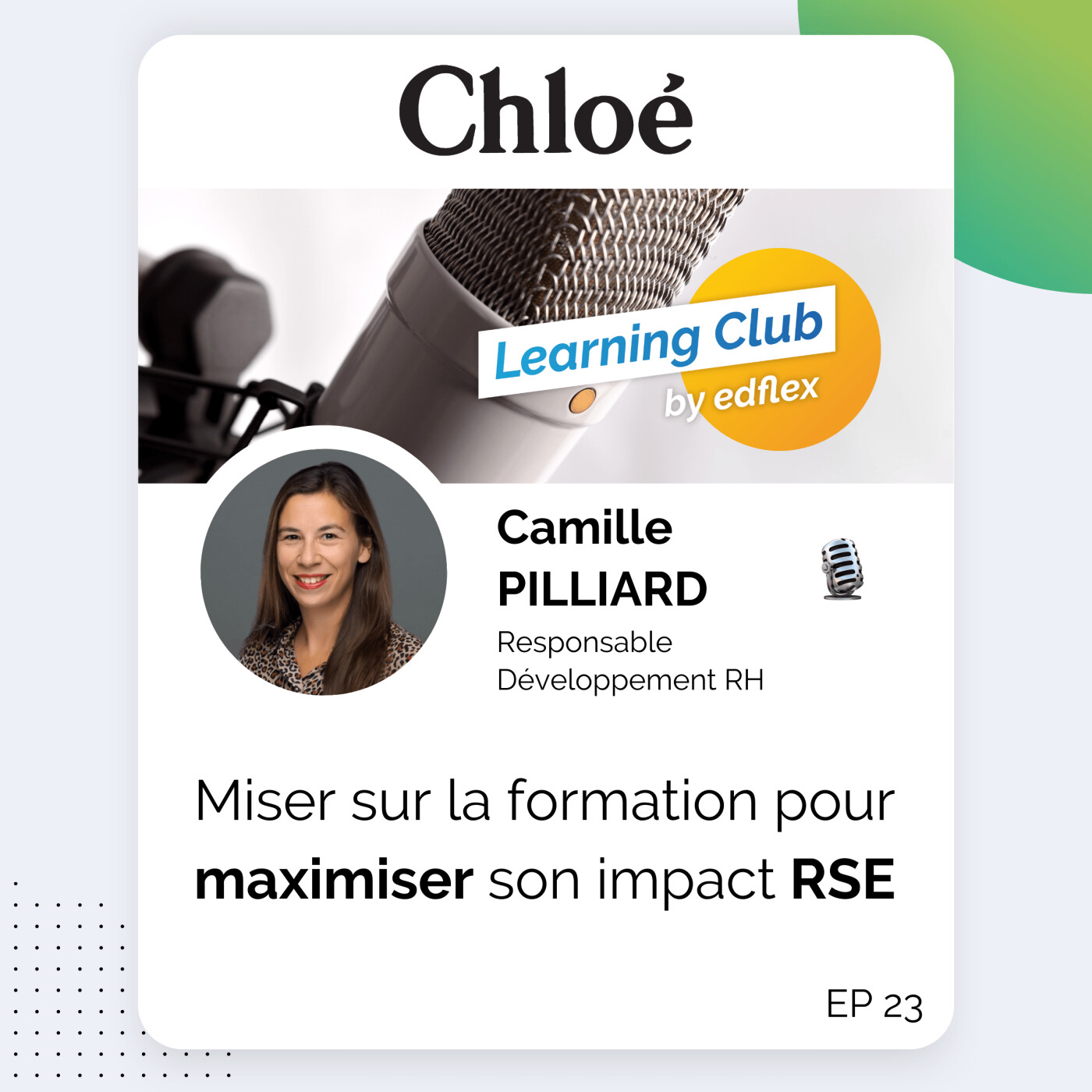 #23. Camille PILLIARD - Chloé : Miser sur la formation pour maximiser son impact RSE