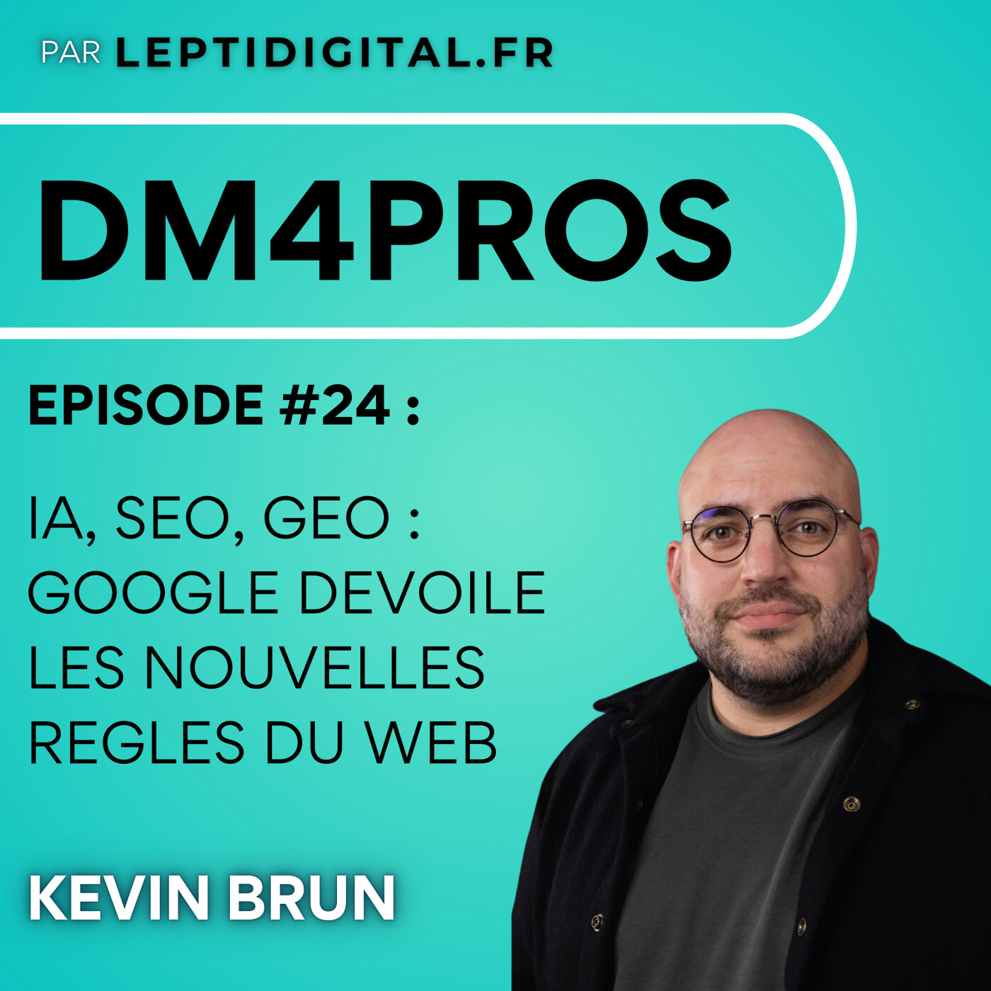 24. IA, SEO, GEO, E-commerce : Google dévoile les nouvelles règles du web episode artwork