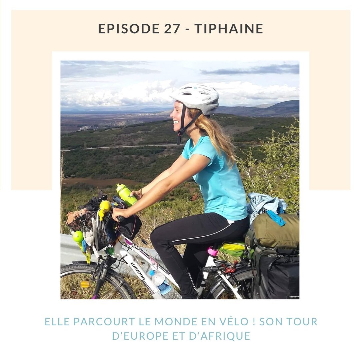 Tiphaine, elle parcourt le monde en vélo ! Son tour d’Europe et d’Afrique