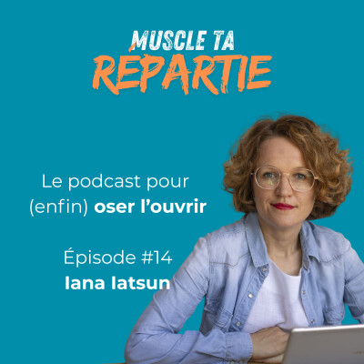 #14 - Iana Iatsun - Préparer ses prises de parole en public cover