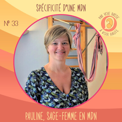 EP 33 - Spécificités d’une maison de naissance - Pauline, sage-femme en maison de naissance cover