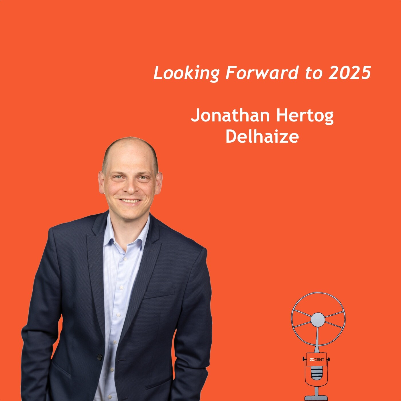 Looking Forward to 2025 with Jonathan Hertog van Delhaize Looking Forward to 2025 with Jonathan Hertog van Delhaize