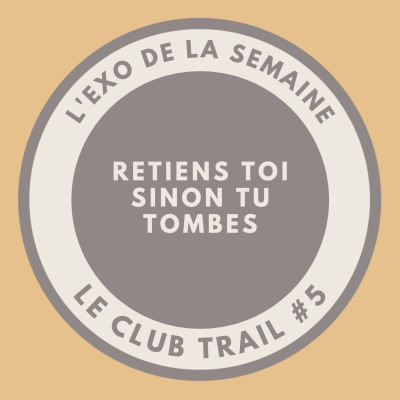 #5 - L'exo de la semaine : Retiens-toi sinon tu tombes ! cover