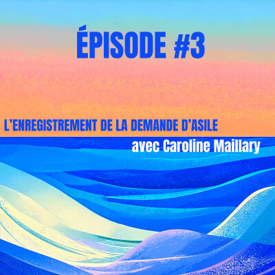 L'enregistrement de la demande d'asile, avec Caroline Maillary cover