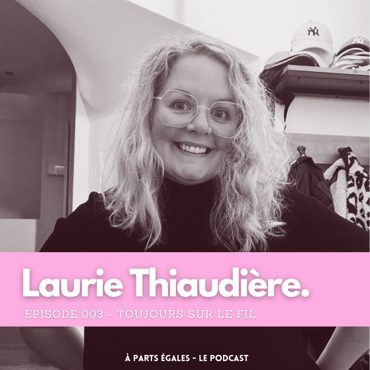 %2303 – Laurie Thiaudière : Toujours sur le fil
