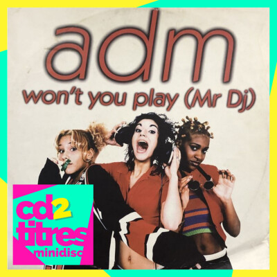 Minidisc #2 : Won't You Play (Mr. DJ) d'ADM cover