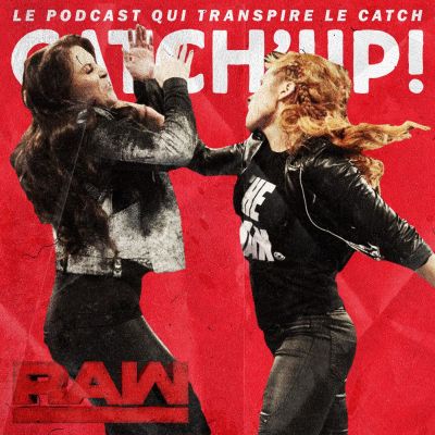 Catch'up! WWE Raw du 4 février 2019 — Viens voir le docteur non n'aie pas peur cover