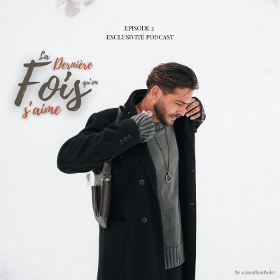 Cher Journal - La dernière fois qu'on s'aime (EXCLU Podcast) EP02 cover