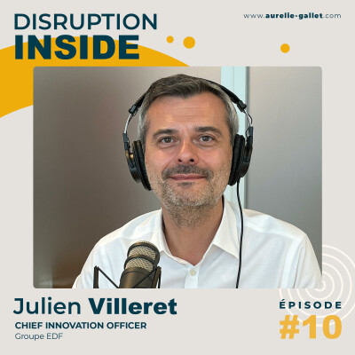 [DECRYPTAGE #10] - Julien Villeret - Chief Innovation Officer - Groupe EDF cover